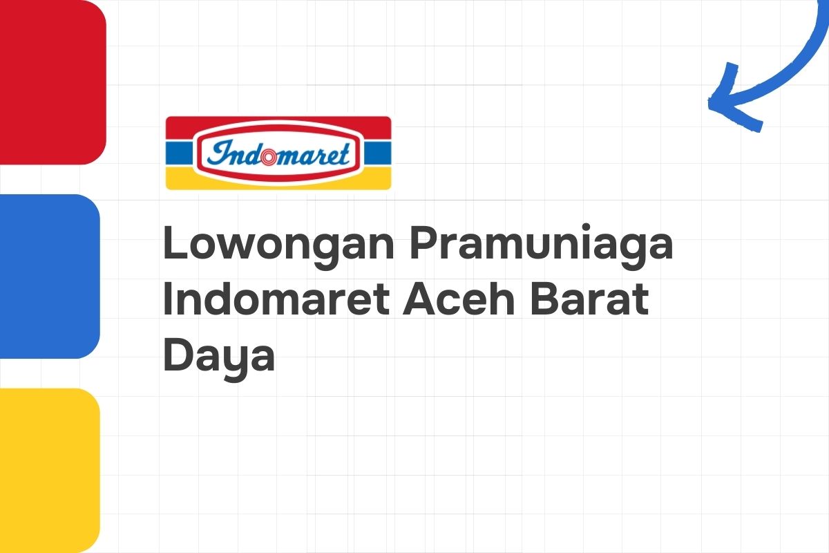 Lowongan Pramuniaga Indomaret Aceh Barat Daya