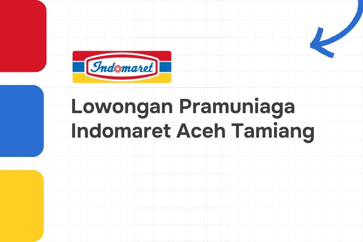 Lowongan Pramuniaga Indomaret Aceh Tamiang