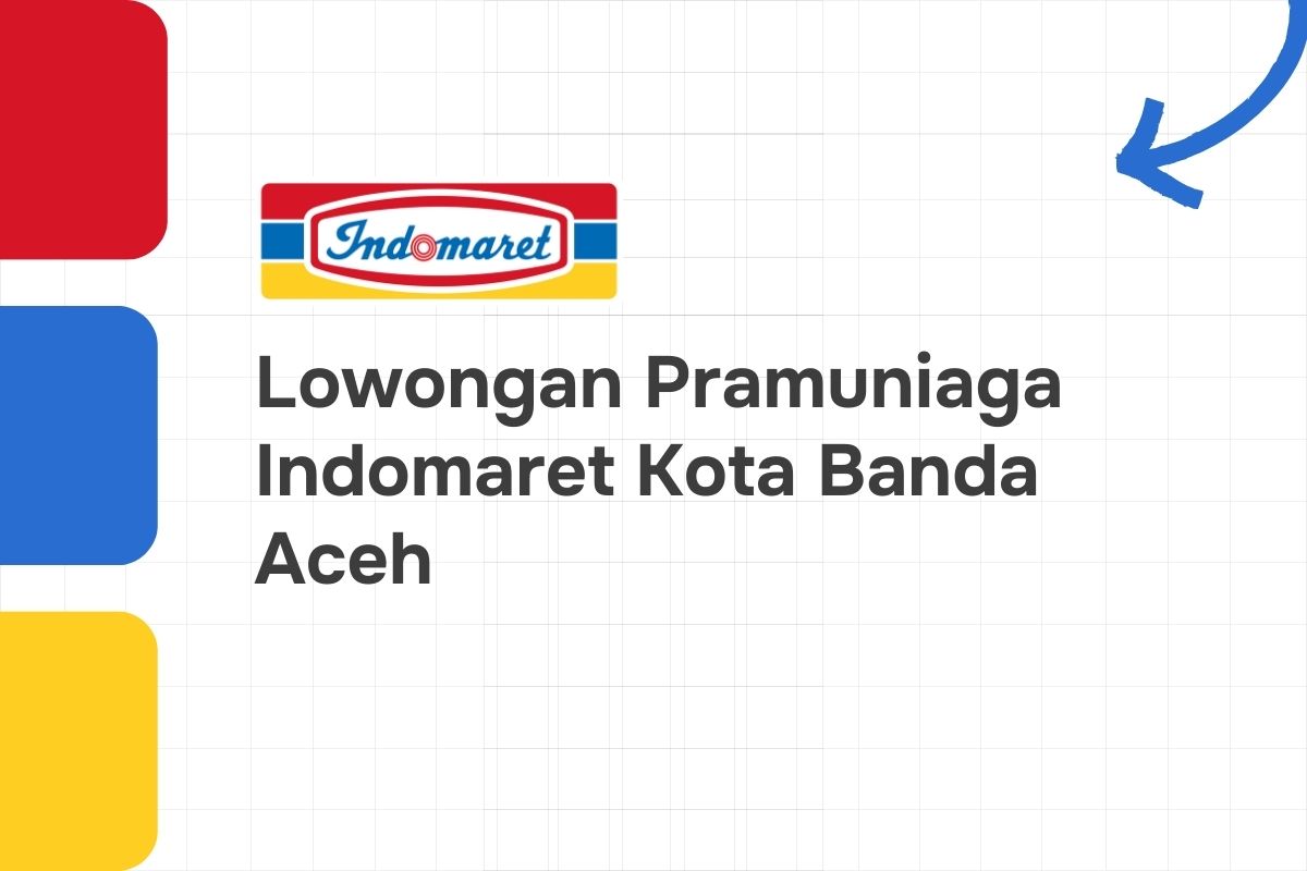 Lowongan Pramuniaga Indomaret Kota Banda Aceh