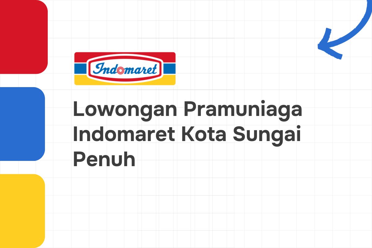 Lowongan Pramuniaga Indomaret Kota Sungai Penuh