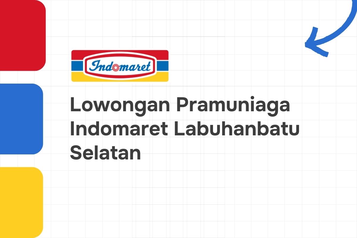 Lowongan Pramuniaga Indomaret Labuhanbatu Selatan