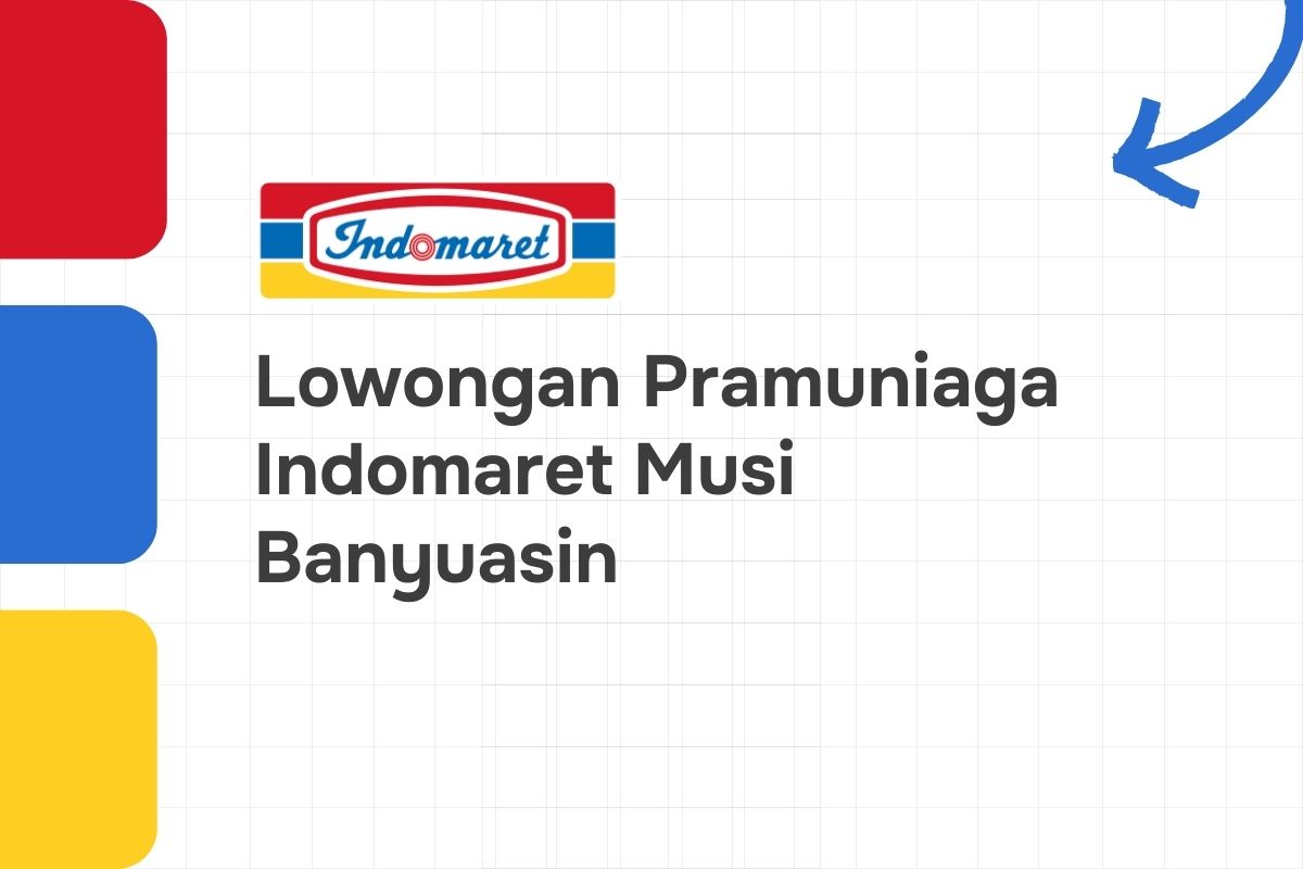 Lowongan Pramuniaga Indomaret Musi Banyuasin