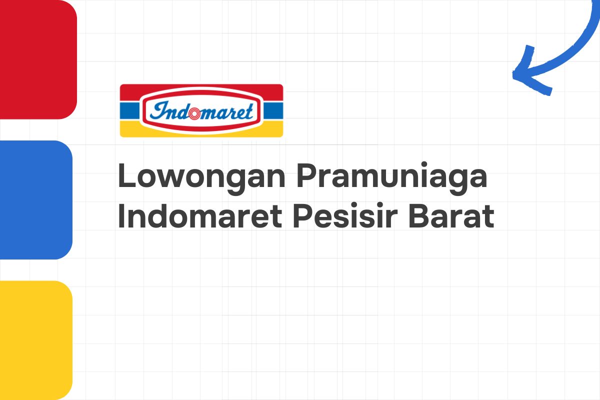 Lowongan Pramuniaga Indomaret Pesisir Barat