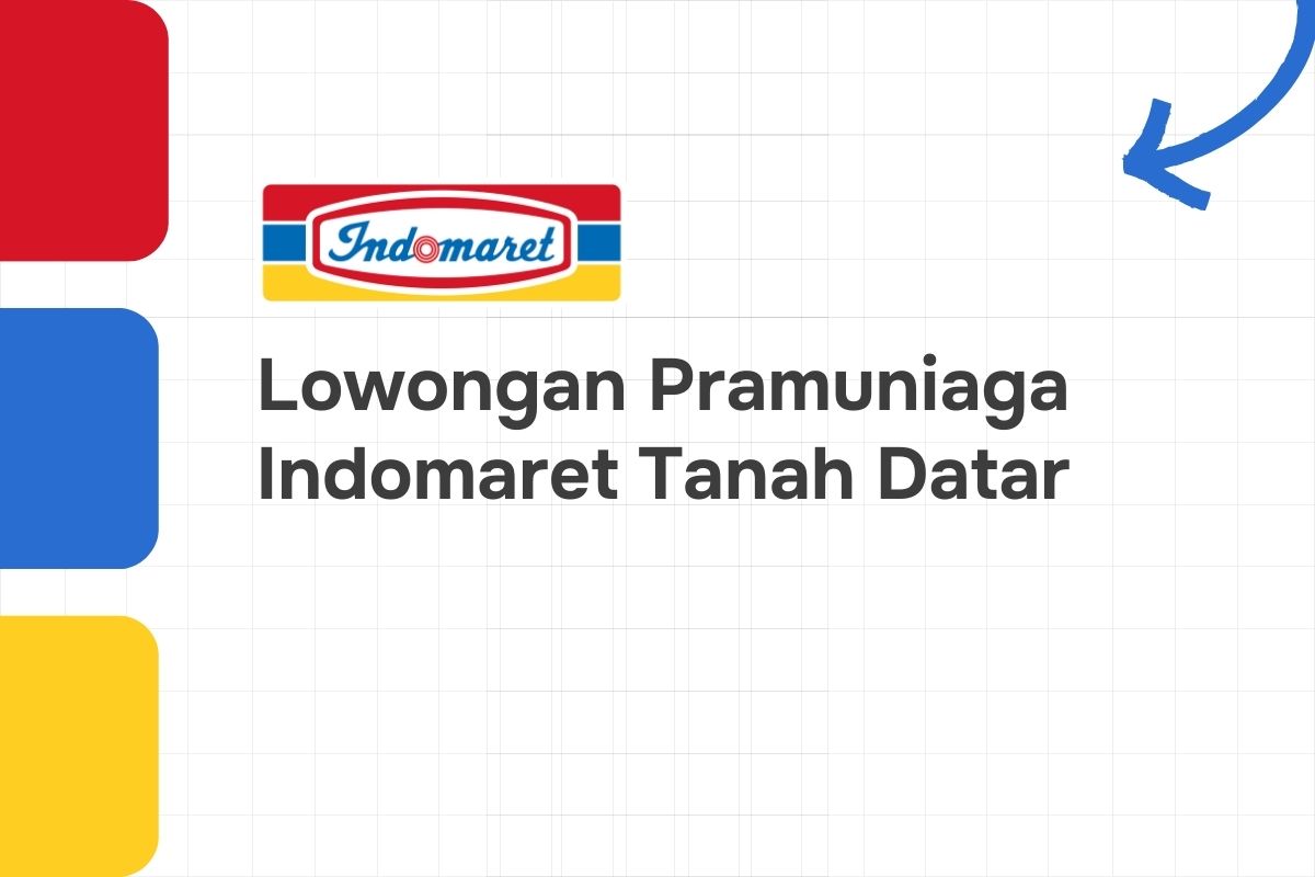 Lowongan Pramuniaga Indomaret Tanah Datar