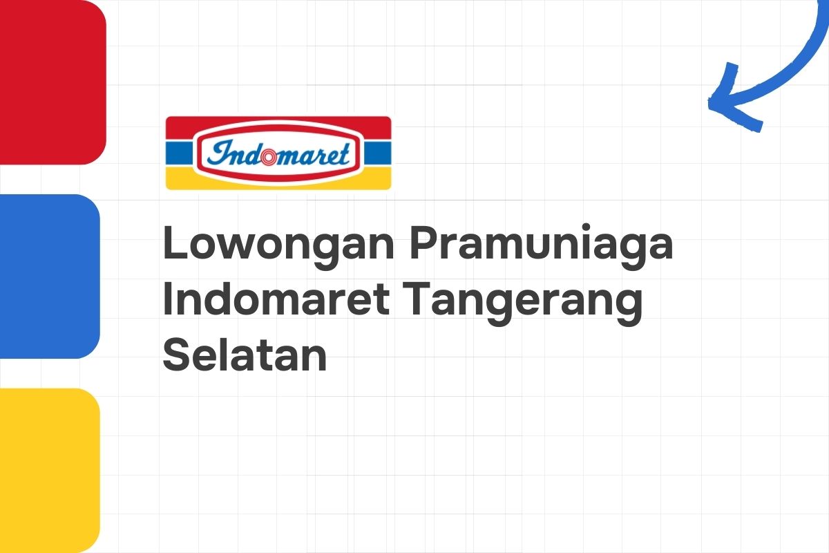 Lowongan Pramuniaga Indomaret Tangerang Selatan