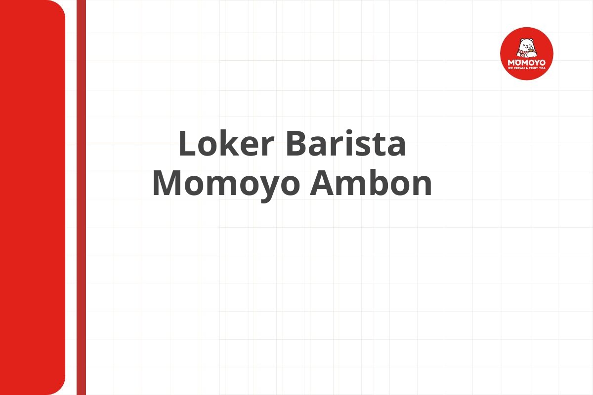 Loker Barista Momoyo Ambon