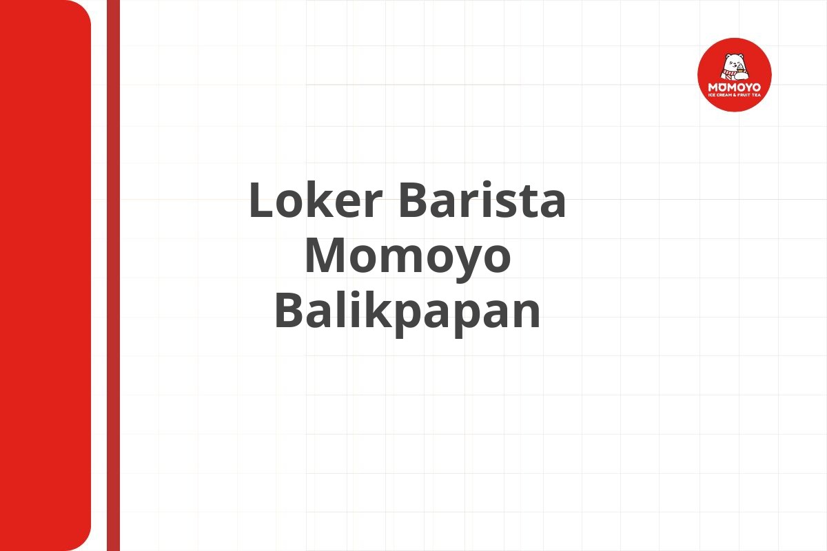 Loker Barista Momoyo Balikpapan