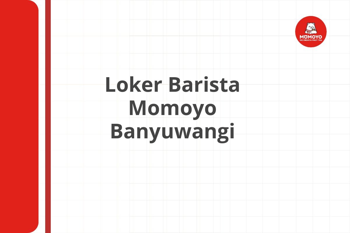 Loker Barista Momoyo Banyuwangi