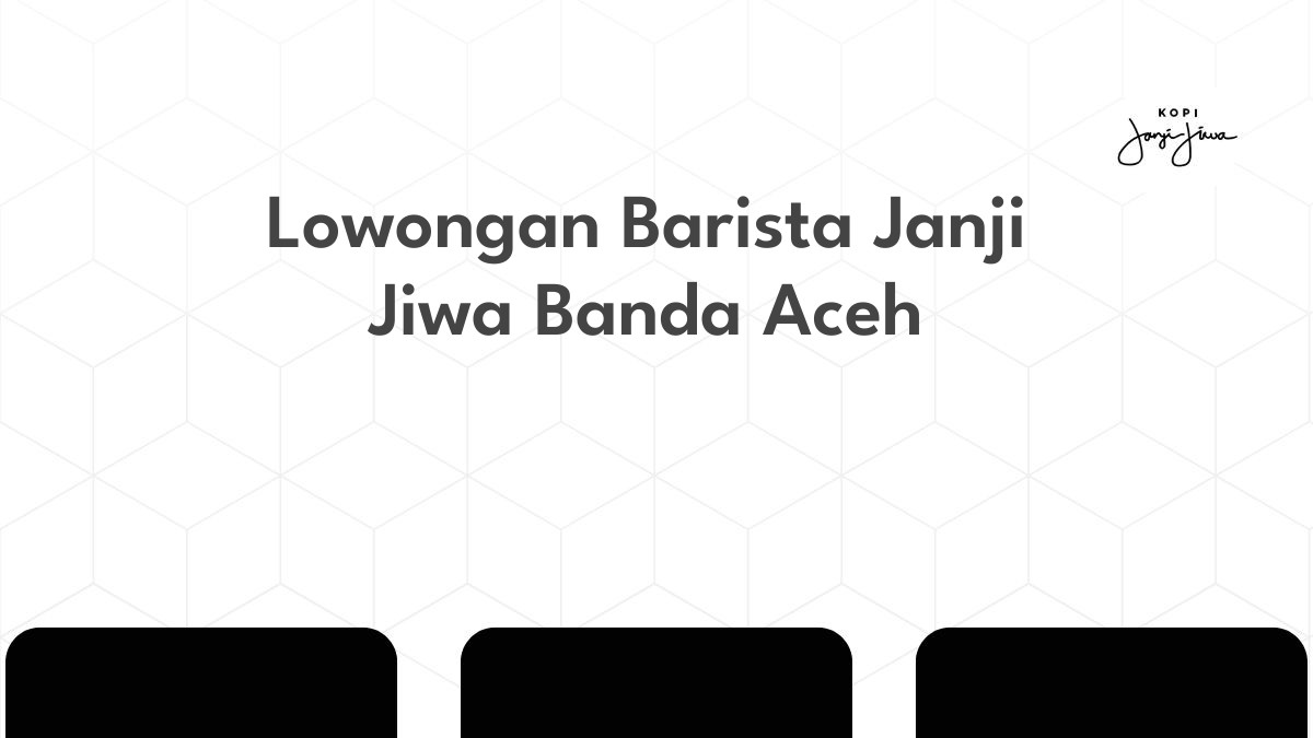 Lowongan Barista Janji Jiwa Banda Aceh