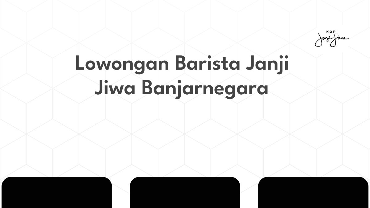 Lowongan Barista Janji Jiwa Banjarnegara