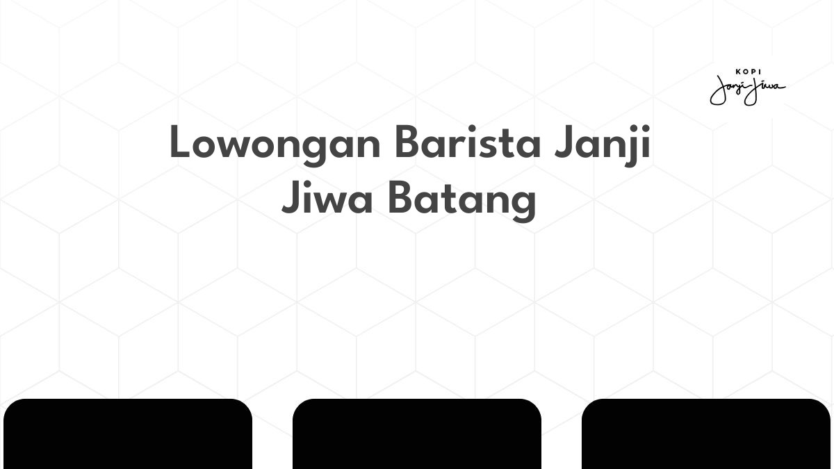 Lowongan Barista Janji Jiwa Batang