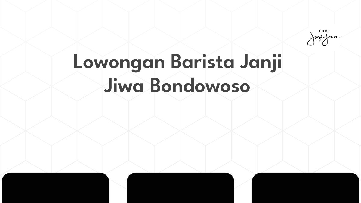 Lowongan Barista Janji Jiwa Bondowoso