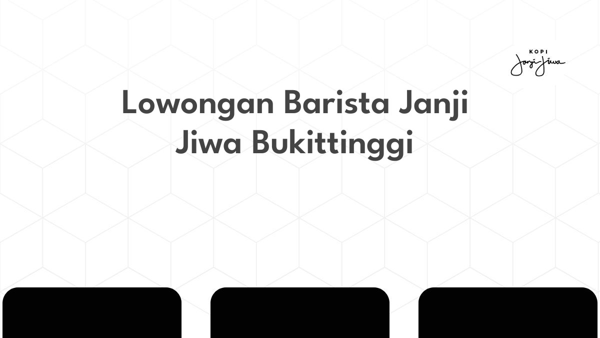 Lowongan Barista Janji Jiwa Bukittinggi