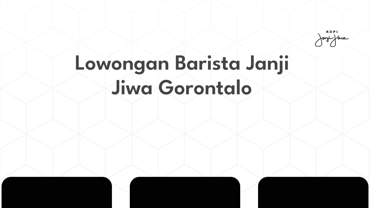 Lowongan Barista Janji Jiwa Gorontalo