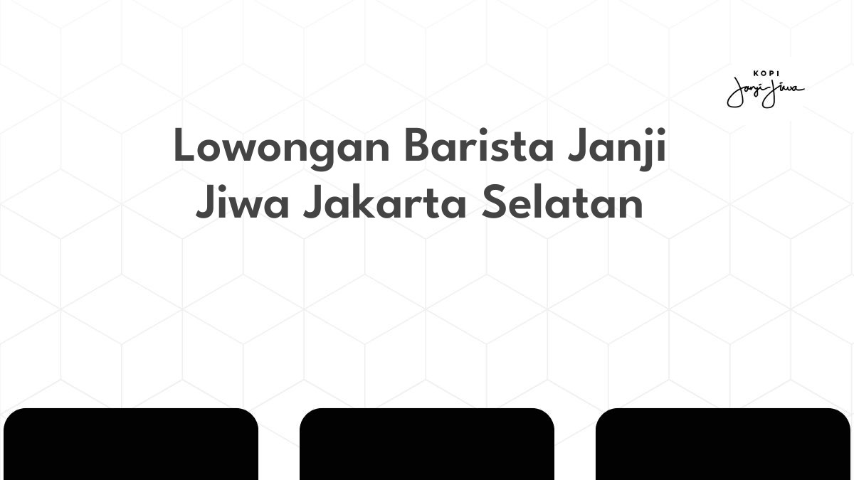 Lowongan Barista Janji Jiwa Jakarta Selatan