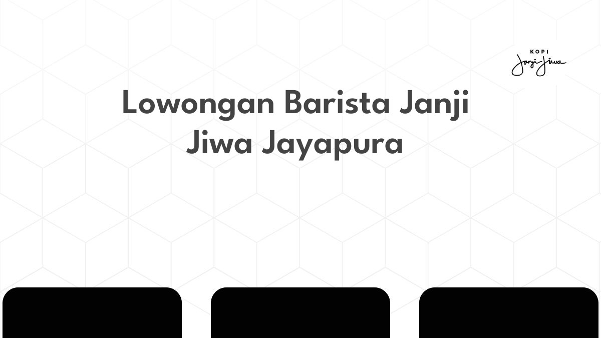 Lowongan Barista Janji Jiwa Jayapura