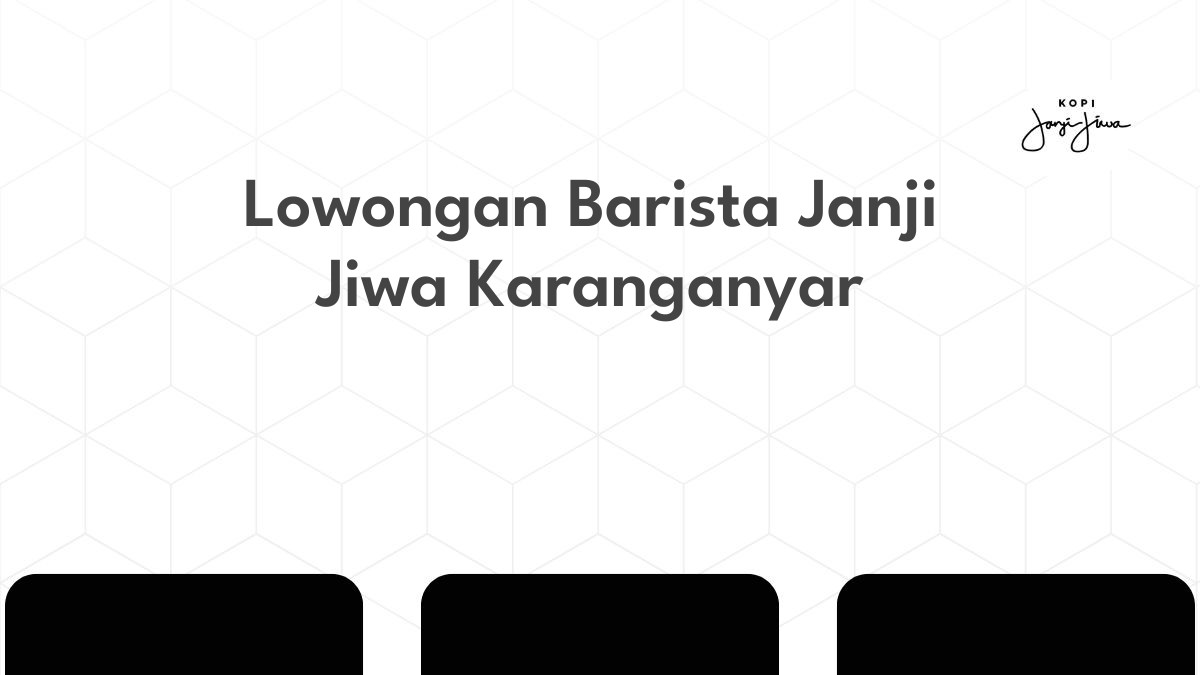 Lowongan Barista Janji Jiwa Karanganyar