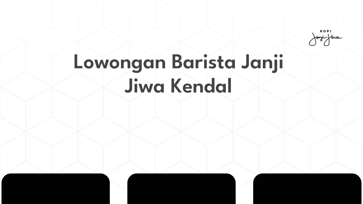 Lowongan Barista Janji Jiwa Kendal