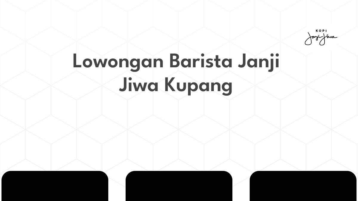 Lowongan Barista Janji Jiwa Kupang