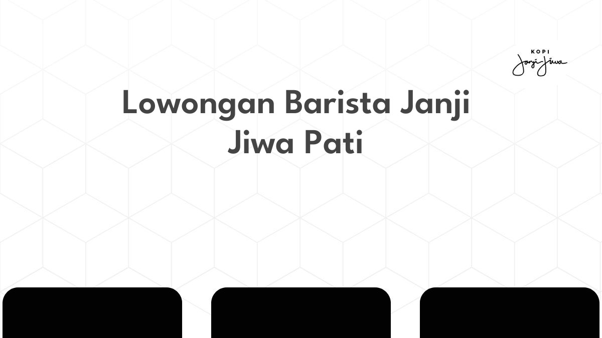 Lowongan Barista Janji Jiwa Pati