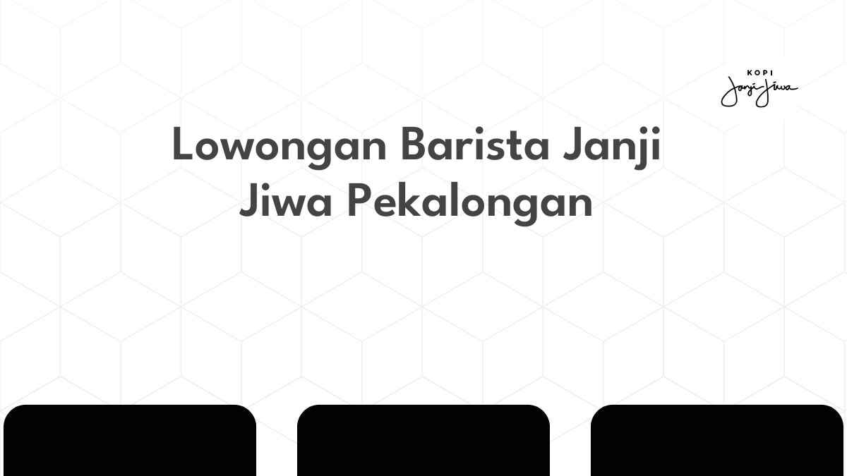 Lowongan Barista Janji Jiwa Pekalongan