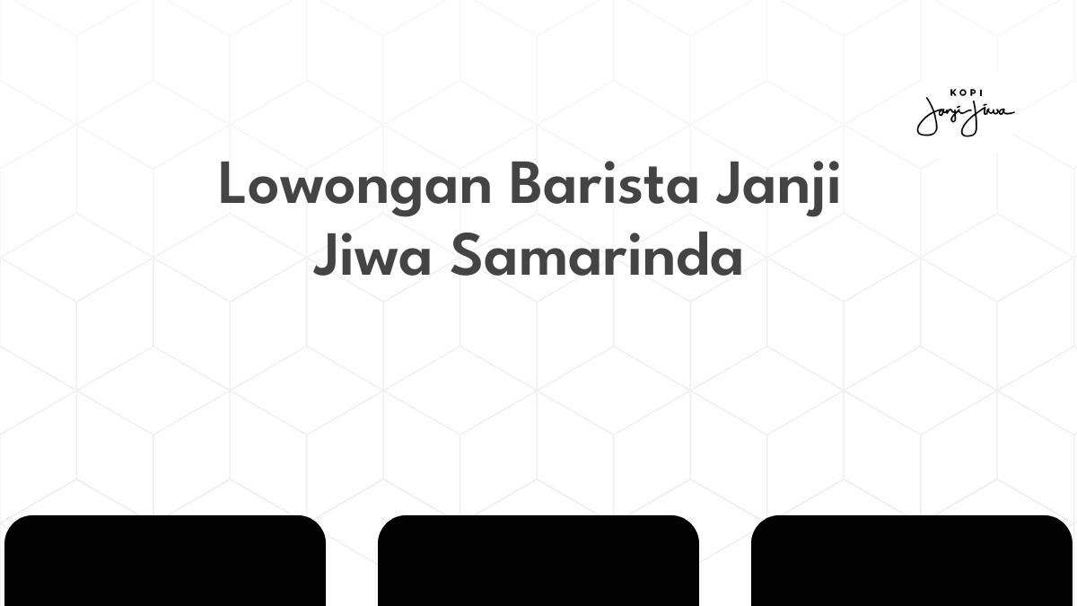 Lowongan Barista Janji Jiwa Samarinda