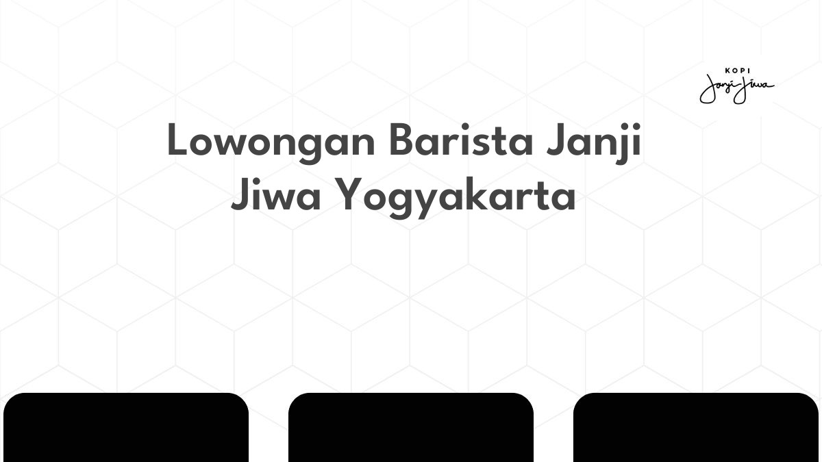 Lowongan Barista Janji Jiwa Yogyakarta