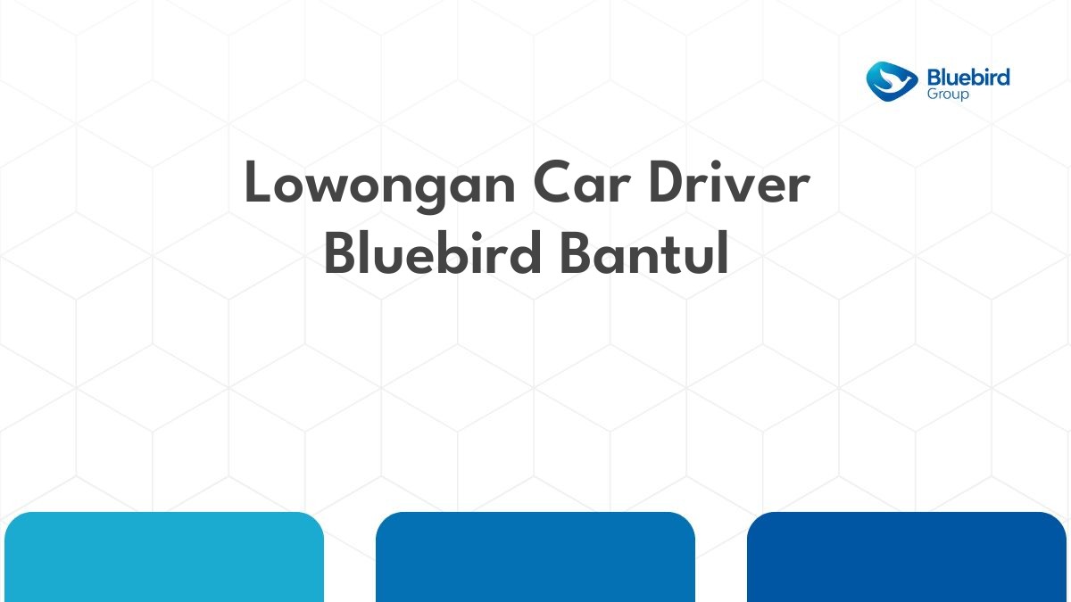 Lowongan Car Driver Bluebird Bantul