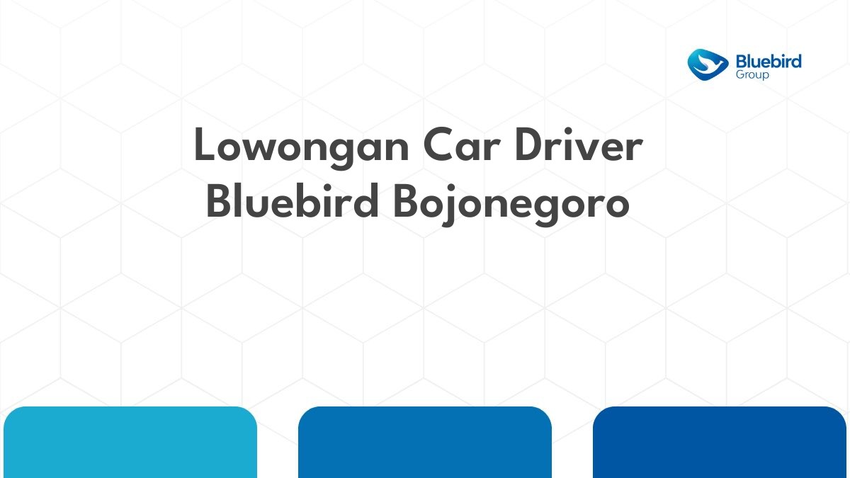 Lowongan Car Driver Bluebird Bojonegoro