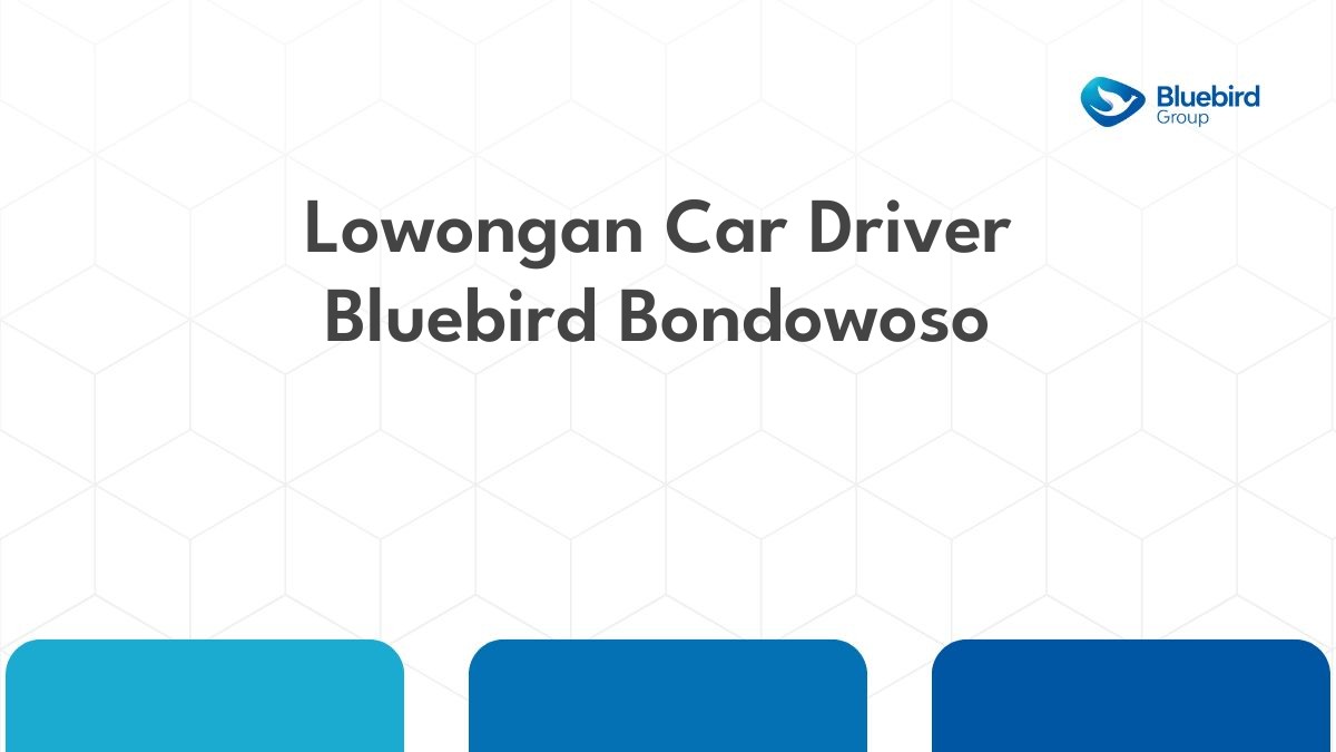 Lowongan Car Driver Bluebird Bondowoso