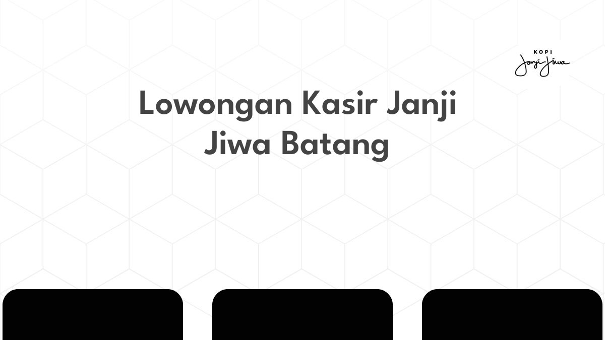 Lowongan Kasir Janji Jiwa Batang