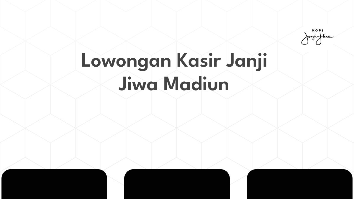 Lowongan Kasir Janji Jiwa Madiun