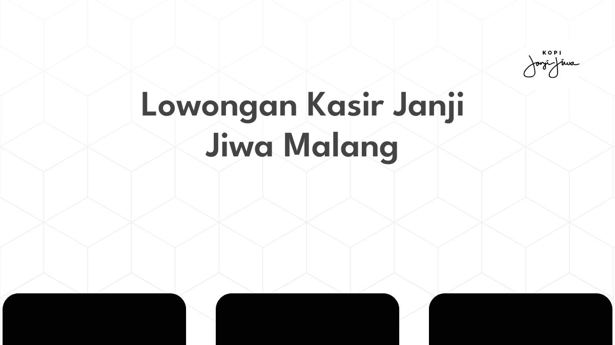 Lowongan Kasir Janji Jiwa Malang