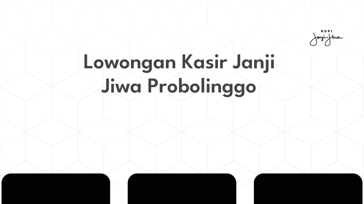 Lowongan Kasir Janji Jiwa Probolinggo