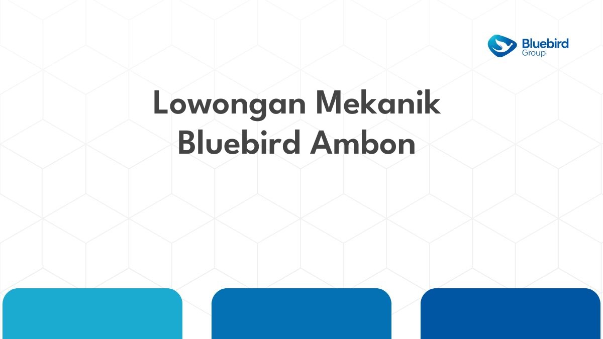 Lowongan Mekanik Bluebird Ambon