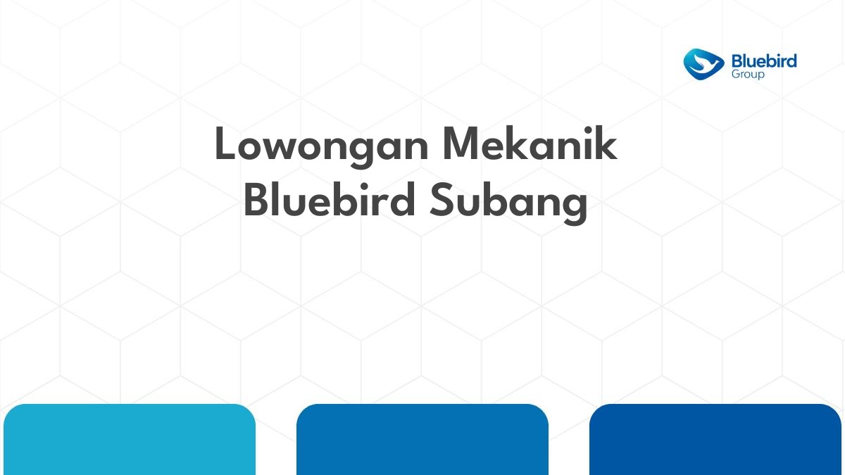 Lowongan Mekanik Bluebird Subang