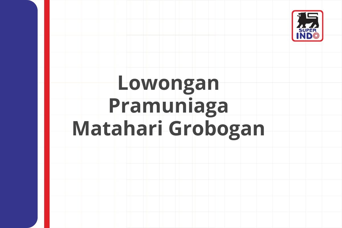 Lowongan Pramuniaga Matahari Grobogan