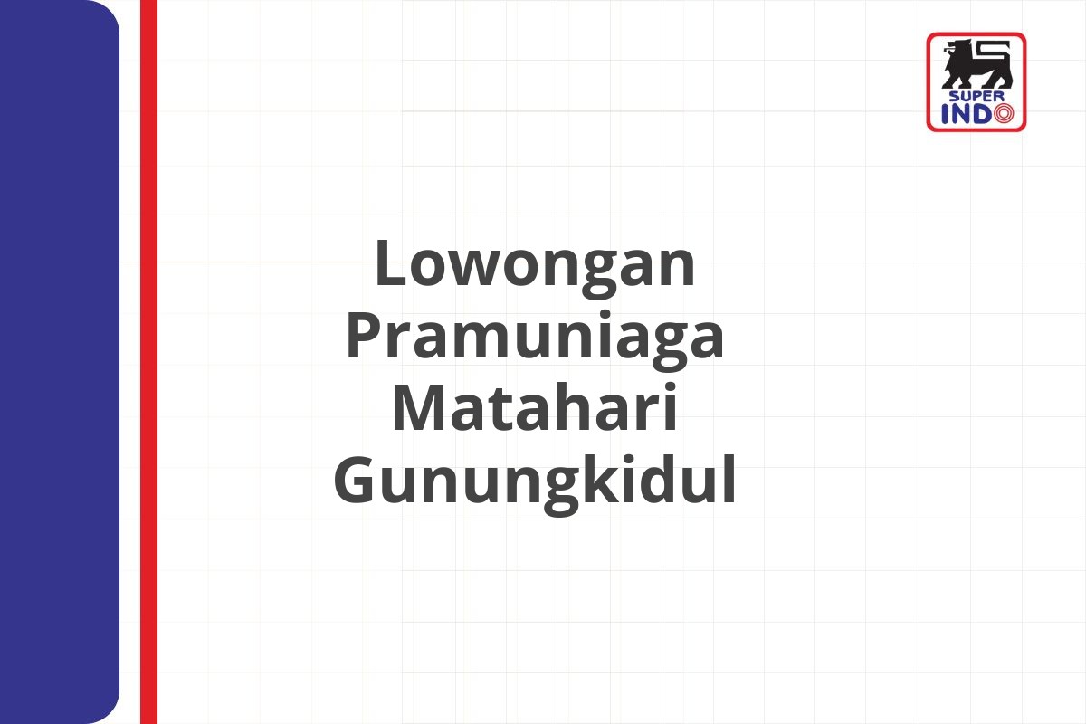 Lowongan Pramuniaga Matahari Gunungkidul