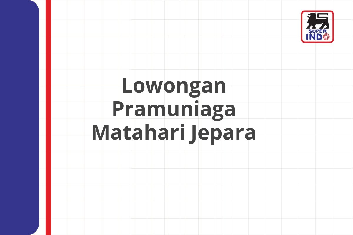 Lowongan Pramuniaga Matahari Jepara