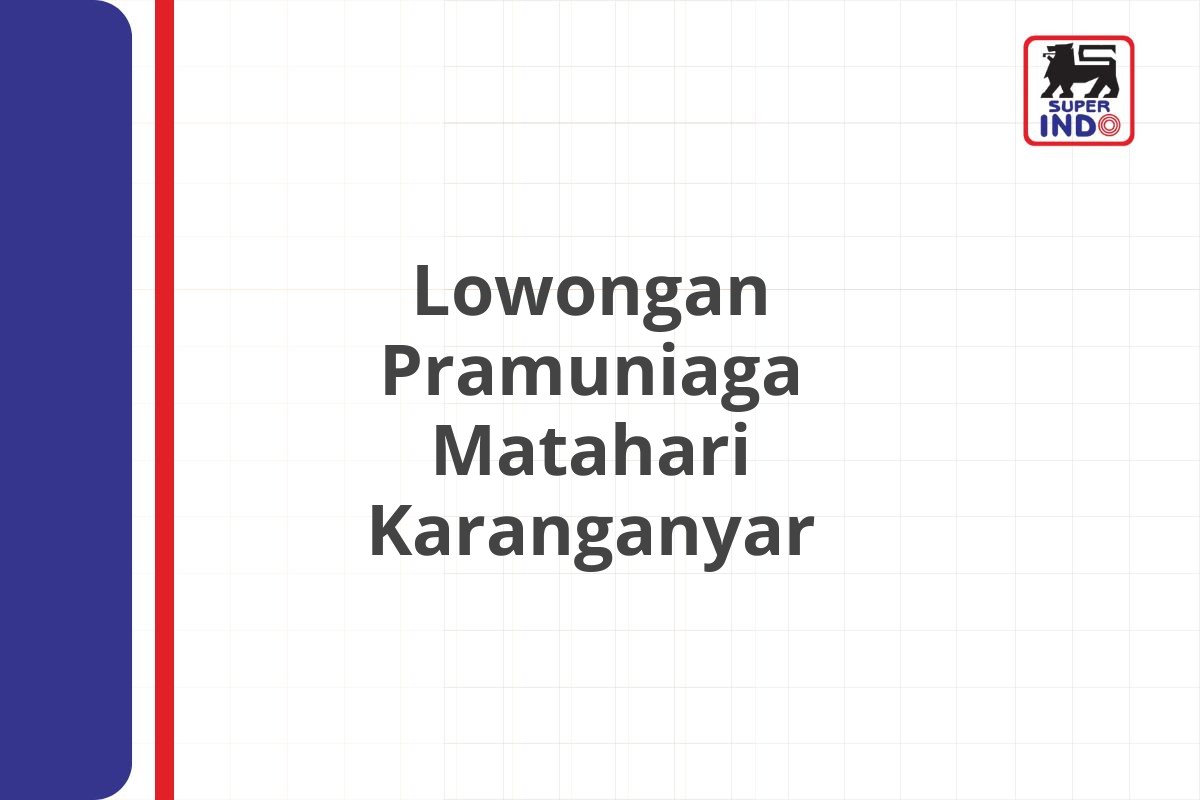 Lowongan Pramuniaga Matahari Karanganyar