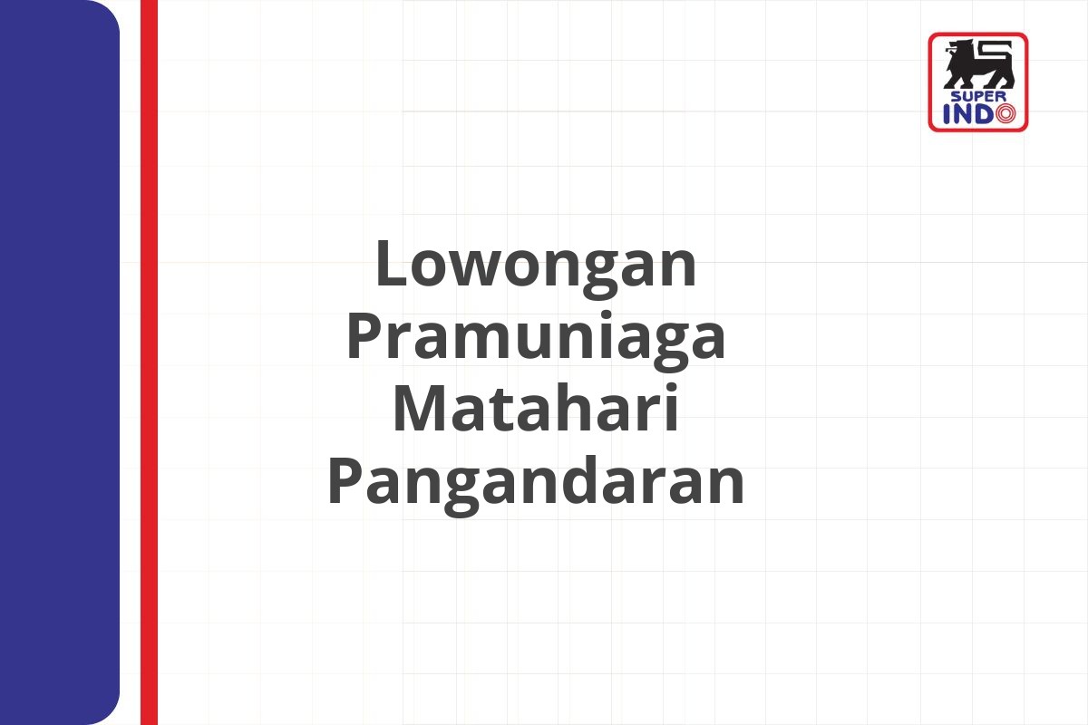 Lowongan Pramuniaga Matahari Pangandaran