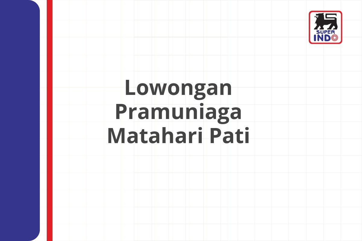 Lowongan Pramuniaga Matahari Pati