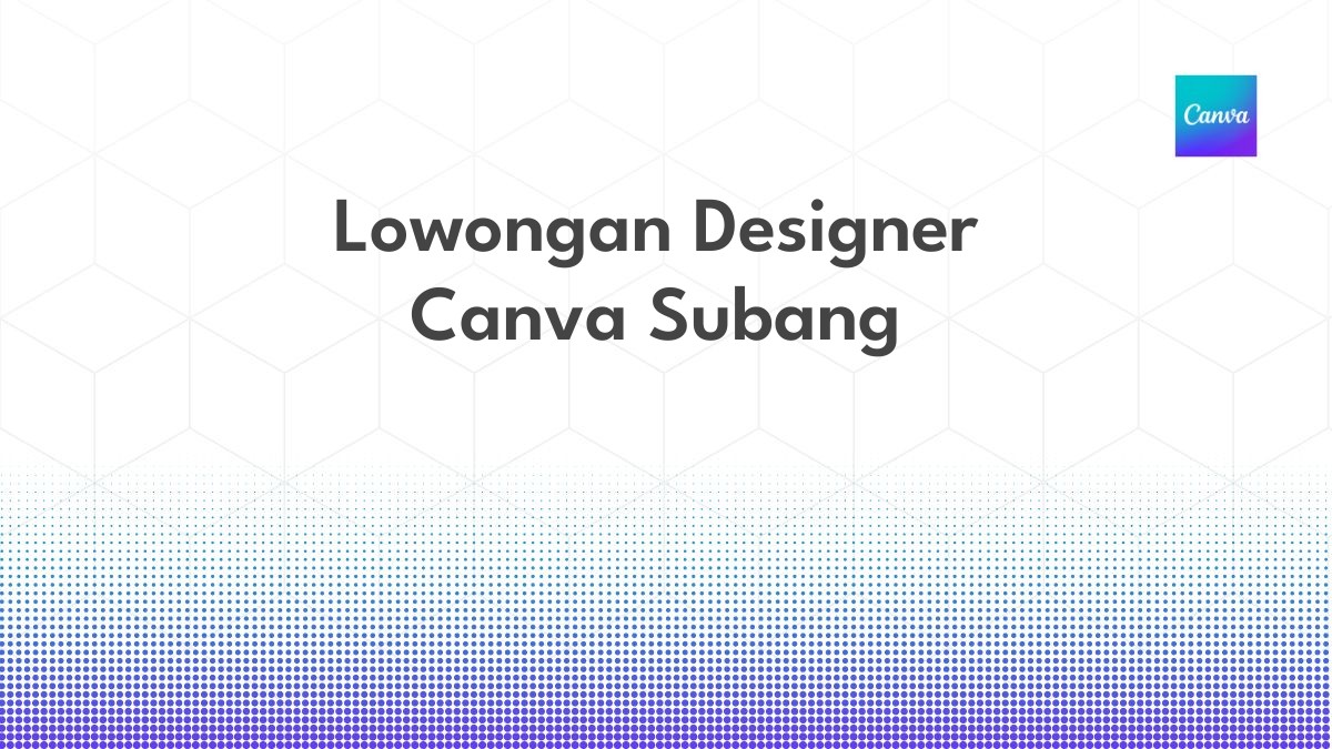 Lowongan Designer Canva Subang