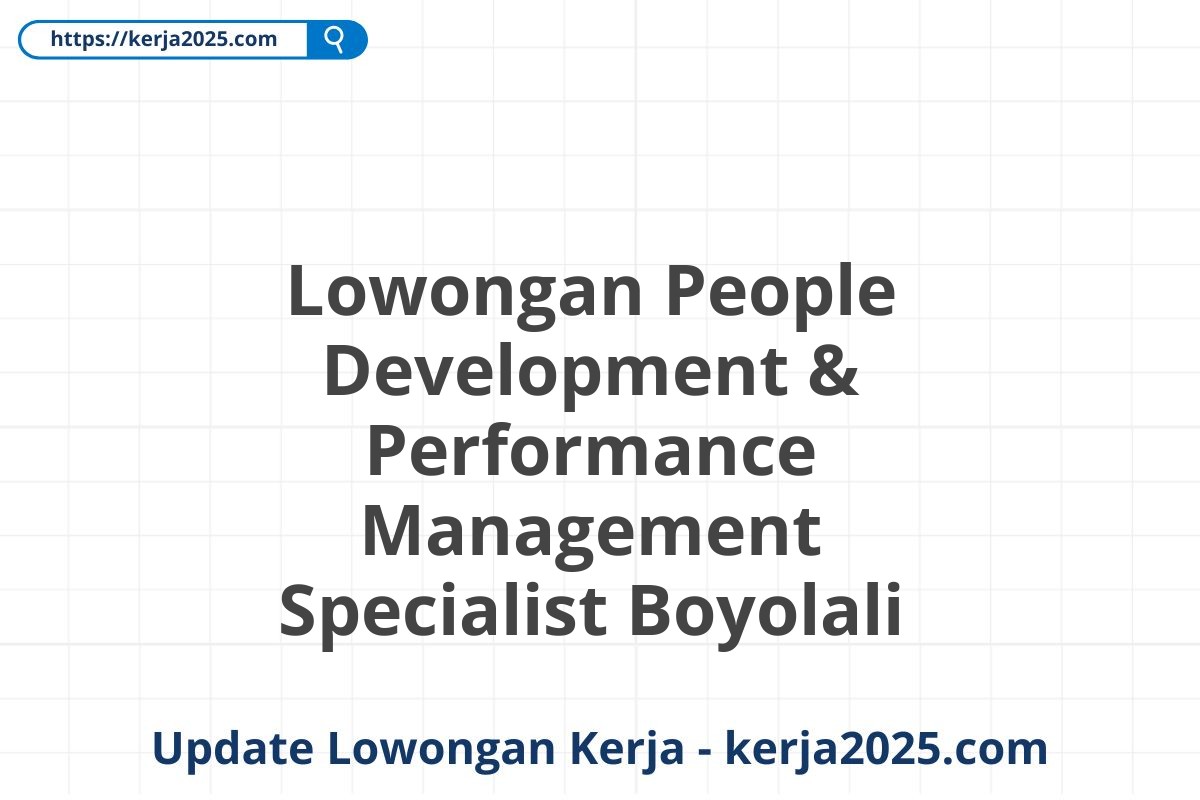 Lowongan People Development & Performance Management Specialist Boyolali