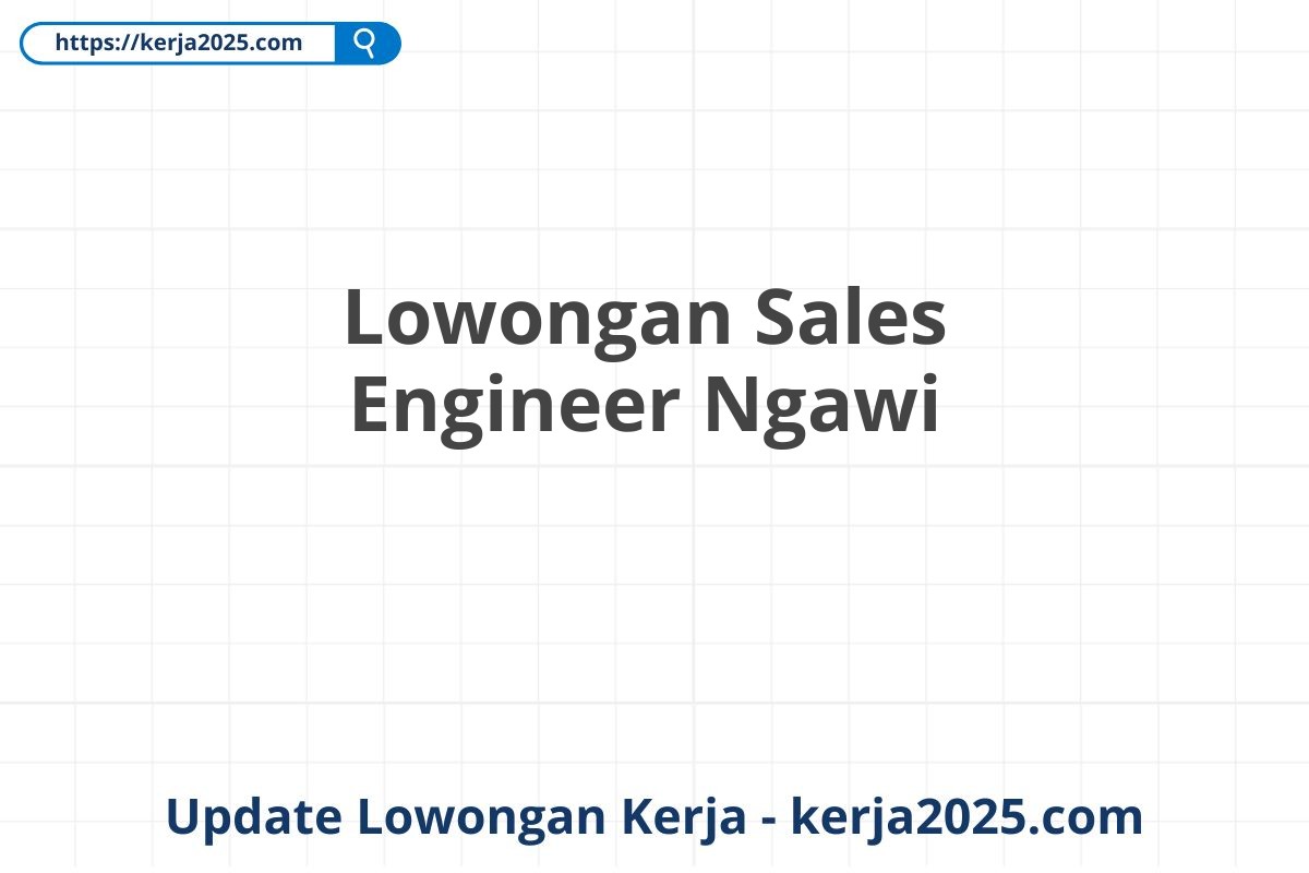 Lowongan Sales Engineer Ngawi