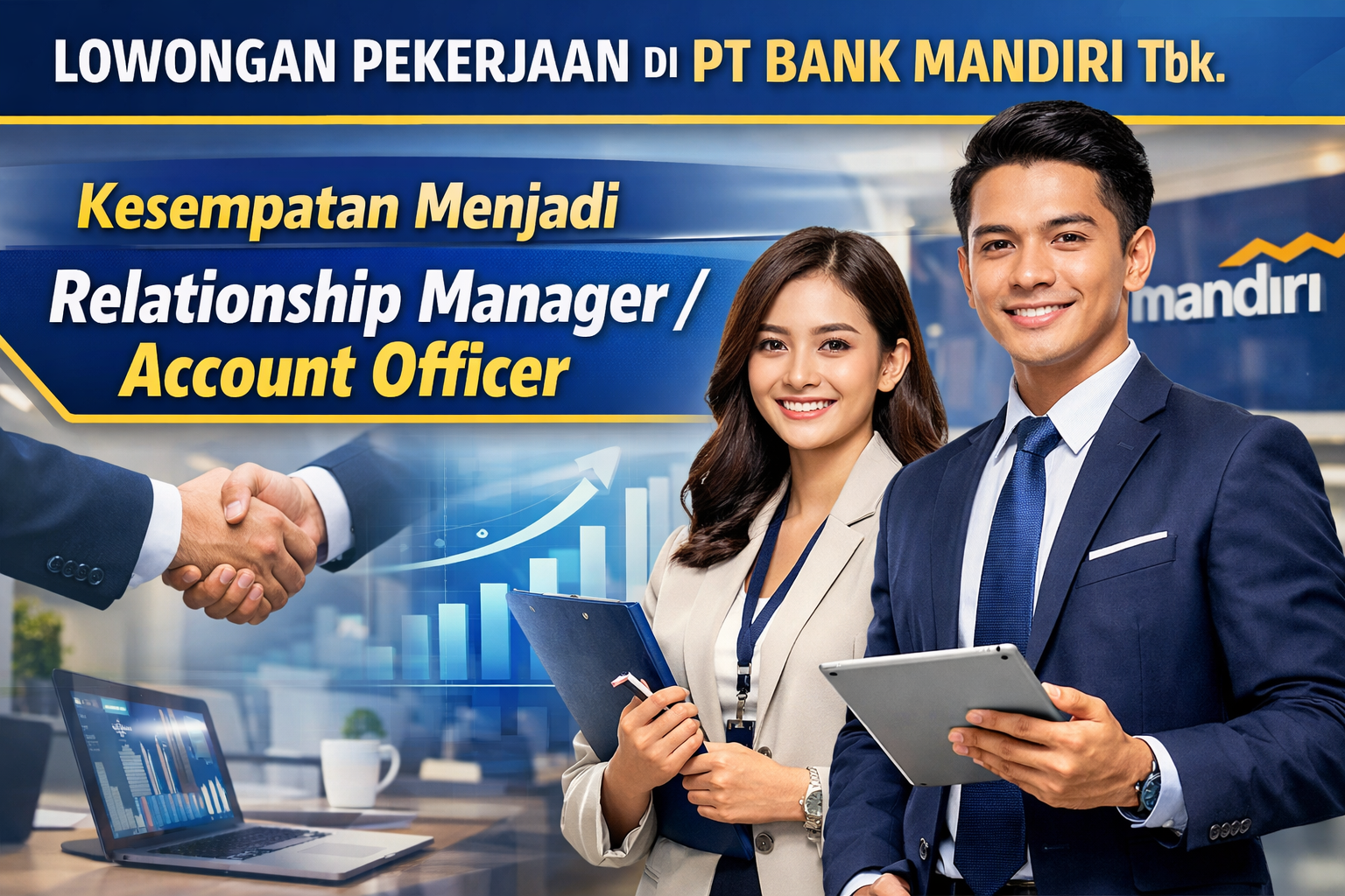 Lowongan Pekerjaan di PT Bank Mandiri Tbk: Kesempatan Menjadi Relationship Manager / Account Officer
