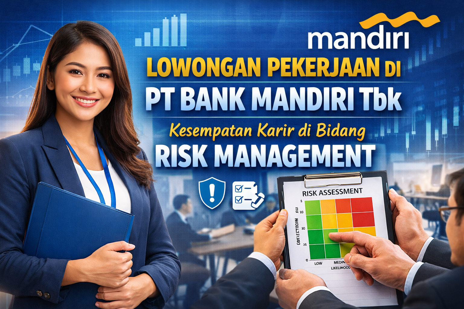 Lowongan Pekerjaan di PT Bank Mandiri Tbk: Kesempatan Karir di Bidang Risk Management